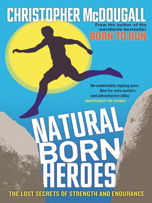 Title details for Natural Born Heroes by Christopher McDougall - Available